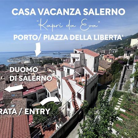 Ferienwohnung Casa "Kapri" Da Eva - Salerno Centro Con Self Check-In Exterior foto